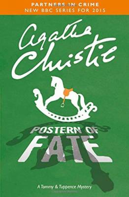 Postern of Fate. A Tommy & Tuppence Mystery