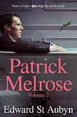 Patrick Melrose. Volume 2. Mother's Milk and At Last