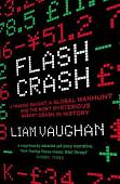 Flash Crash: The Most Mysterious Market Crash in History