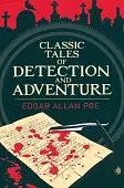 Classic Tales of Detection & Adventure